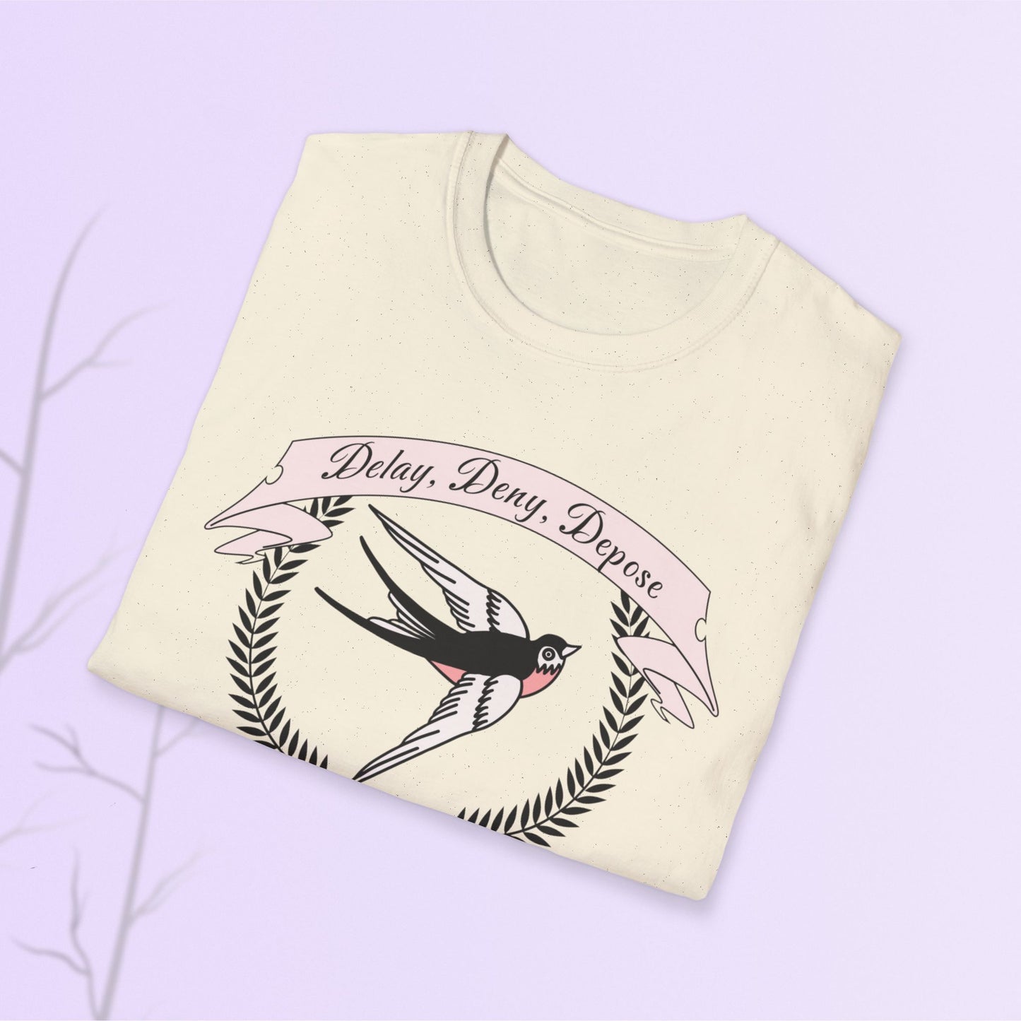 Activism Collection Delay Deny Depose Tee