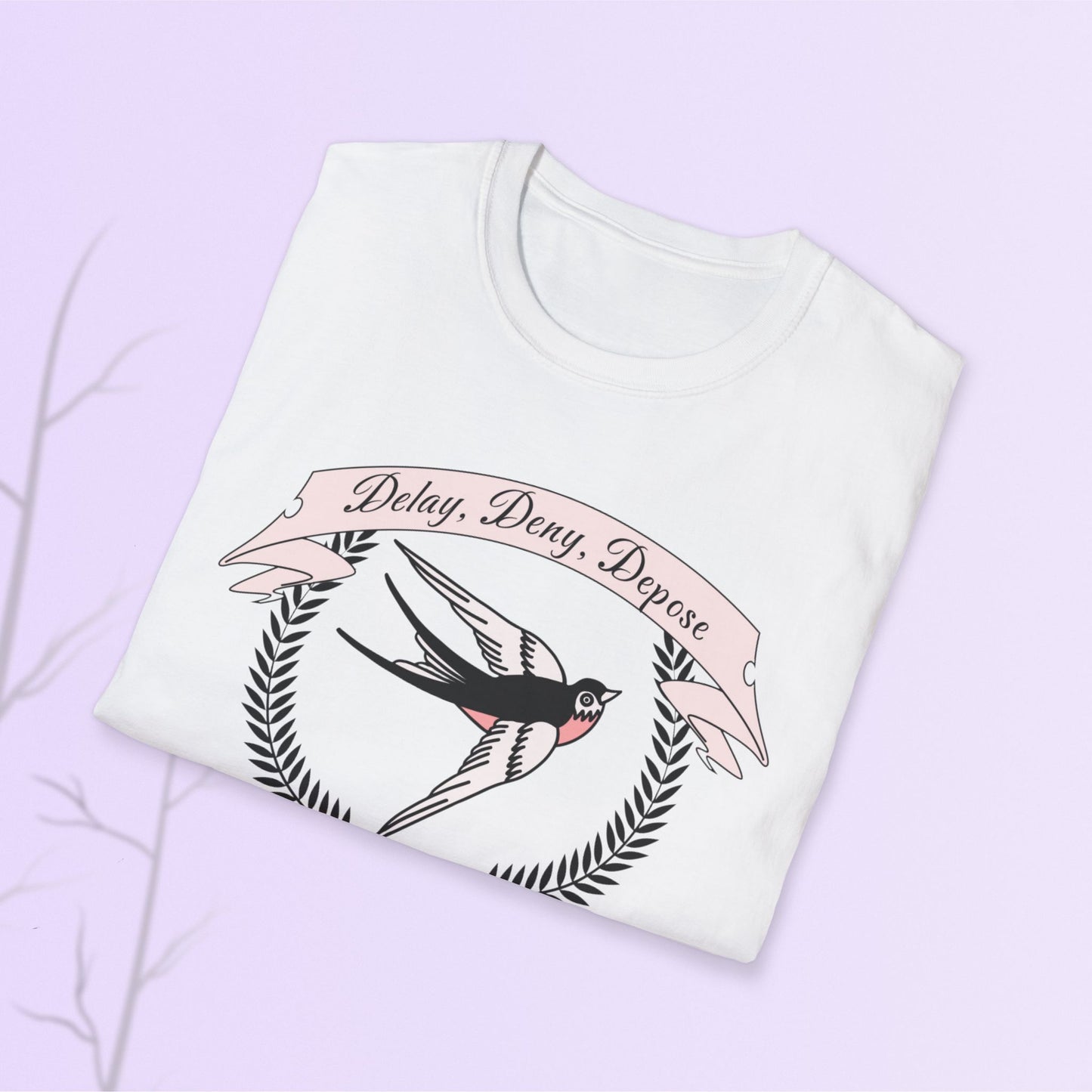 Activism Collection Delay Deny Depose Tee