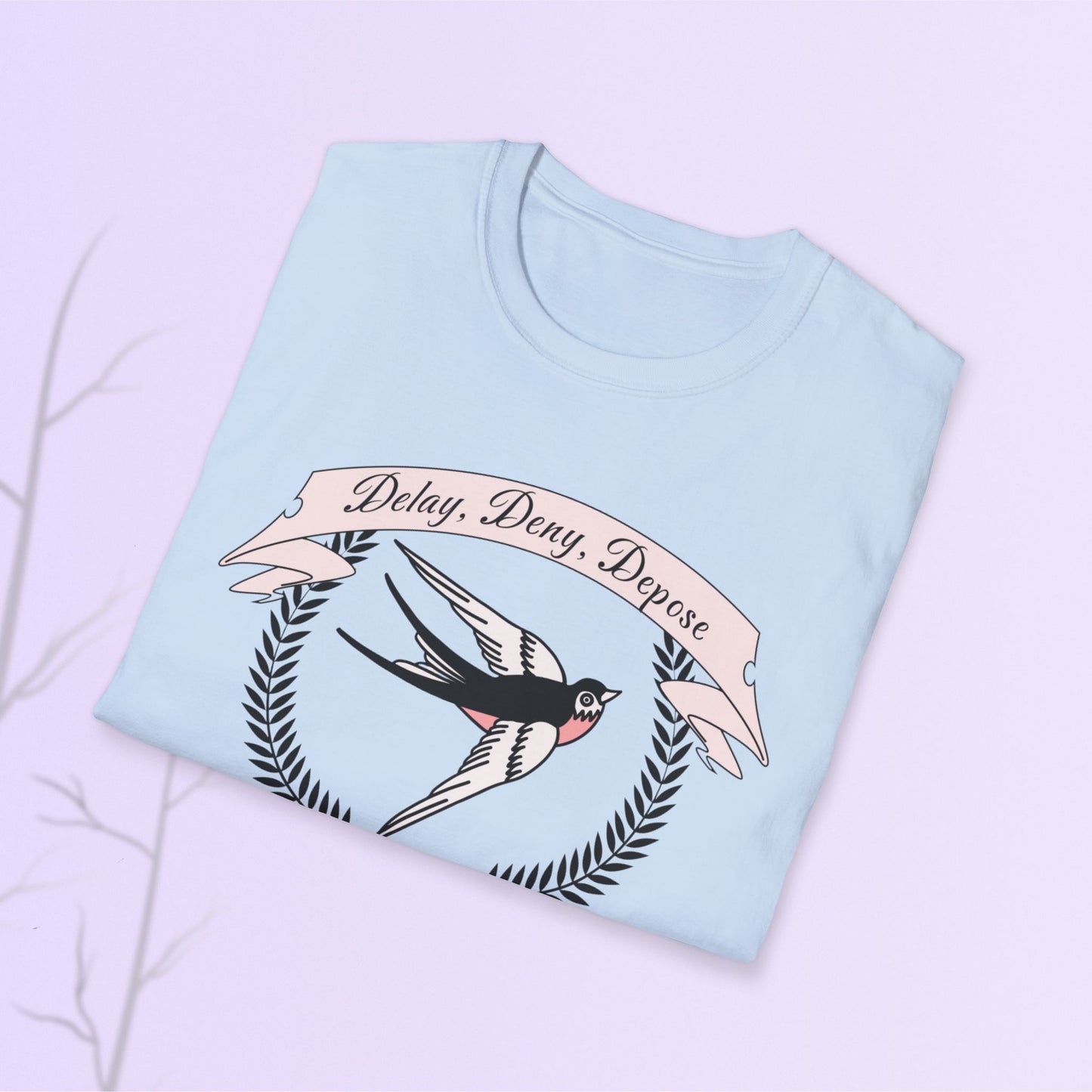 Activism Collection Delay Deny Depose Tee